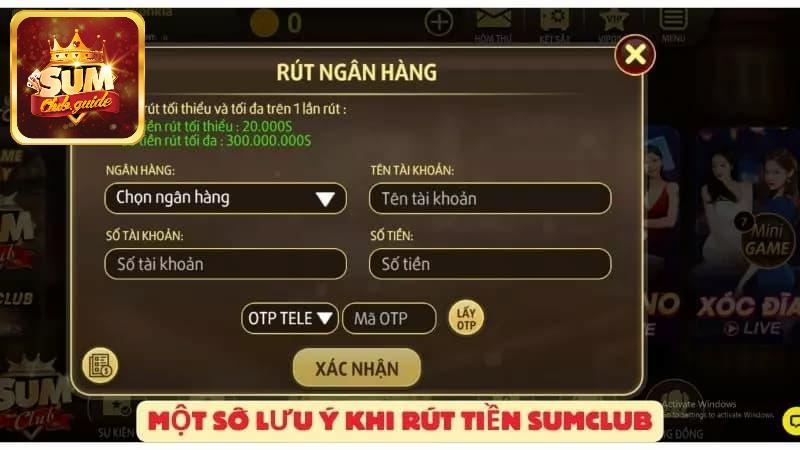 Một số lưu ý khi giao dịch rút tiền Sumclub