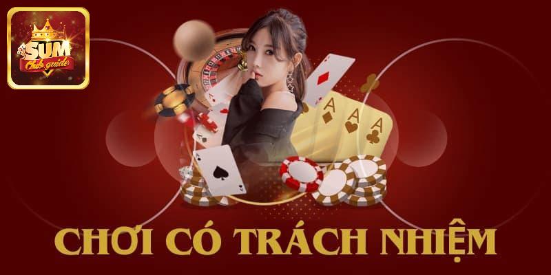 Nội dung chính sách chơi có trách nhiệm