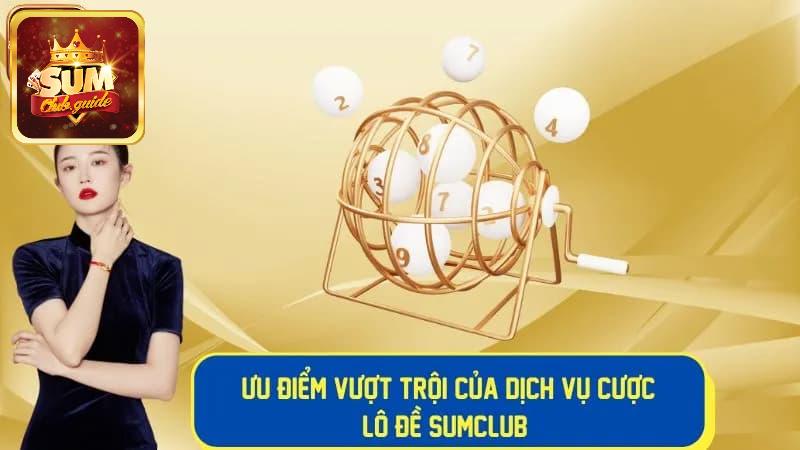 Ưu điểm nổi bật của sảnh cược lô đề tại cổng game