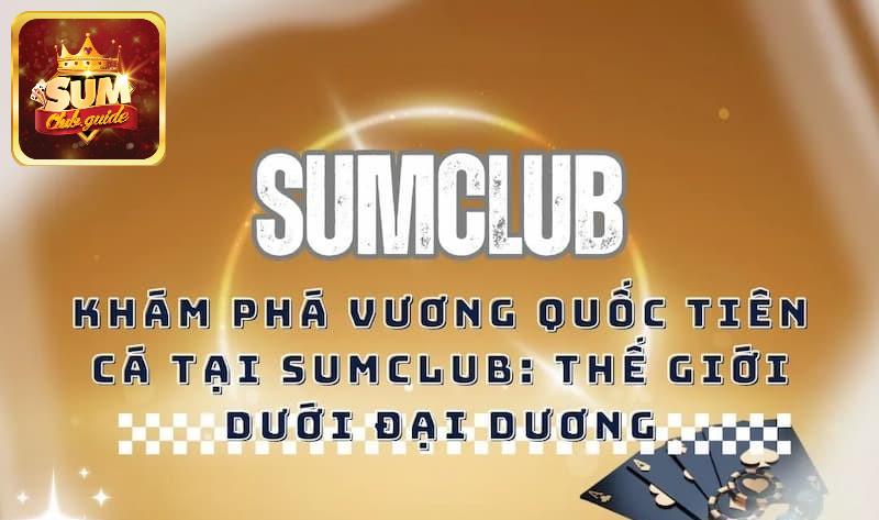 vuong-quoc-tien-ca-sumclub